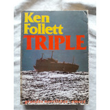 Triple - Ken Follett - Emece 1980