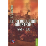 La Revolucion Industrial, 1760-1830