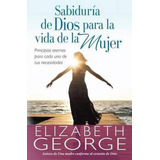 Sabiduria De Dios Para La Vida De La Mujer - E. George