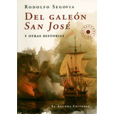 Del Galeón San José Y Otras Historias. 2ª  Edición, De Rodolfo Segovia. Editorial Codice Producciones Limitada, Tapa Blanda, Edición 2019 En Español