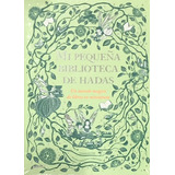 Mi Pequeña Biblioteca De Hadas, De Varios Autores. Editorial Blume, Tapa Blanda, Edición 1 En Español