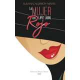 Libro: La Mujer Con Lápiz Labial Rojo (spanish Edition)