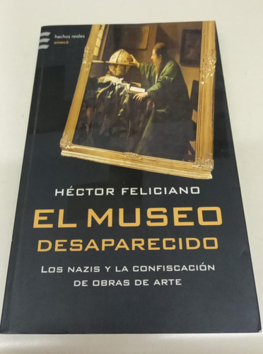 El Museo Desaparecido * Feliciano Hector * Nazismo