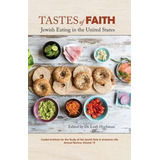 Libro Tastes Of Faith : Jewish Eating In The United State...