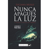 Nunca Apagues La Luz - Luciana Murzi