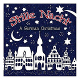 Cd:stille Nacht - Una Navidad Alemana