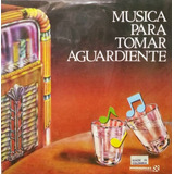 Musica Para Tomar Aguardiente - Album 3 Discos