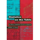 Statistics On The Table : The History Of Statistical Concepts And Methods, De Stephen M. Stigler. Editorial Harvard University Press, Tapa Blanda En Inglés