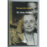 El Cine Eden  Duras  Marguerite