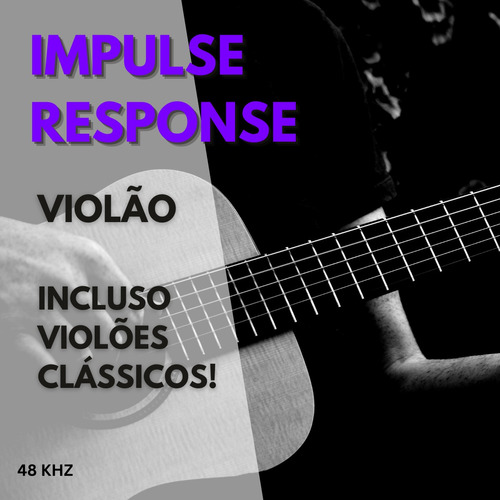 Impulse Response Violão P2f Reverbs - Helix Cuvave 48 Khz