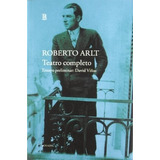 Teatro Completo - Roberto Arlt