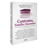 Contratos Familia E Sucessoes Dialogos Interdisciplinares (3ª Edição 2023) Foco Juridico, De Ana Carolina Brochado Teixeira. Editora Foco Juridico, Capa Mole, Edição 2023 Em Português, 2023