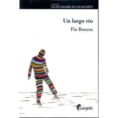 Un Largo Río - Pia Bouzas