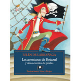 Las Aventuras De Botazul Y Otros Mcuentos De Piratas, De De Larrañaga, Belen. Editorial La Brujita De Papel, Tapa Blanda En Español, 2015