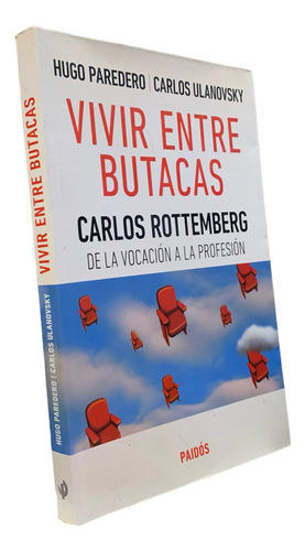 Hugo Paredero Vivir Entre Butacas Carlos Rottemberg