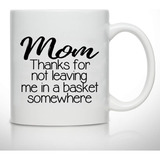 Taza De Café Novedosa Para Mamá, Gracias Por No Dejarme En U