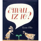 Mau Iz Io - Carson Ellis (cal)