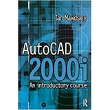 Autocad 2000i An Introductory Course
