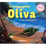 La Tortuga Golfina Oliva Y La Constancia, De Martha Rangel. Serie 9583060106, Vol. 1. Editorial Panamericana Editorial, Tapa Dura, Edición 2021 En Español, 2021