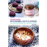 Libro: Bombas De Baño, Sales Y Exfoliantes Caseros: 300 Para