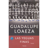 Las Yeguas Finas Novela Planeta Guadalupe Loaeza