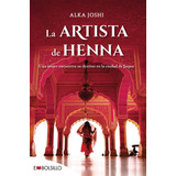 Libro La Artista De Henna - Joshi , Alka
