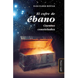 Libro El Cofre De Ebano - Aa.vv