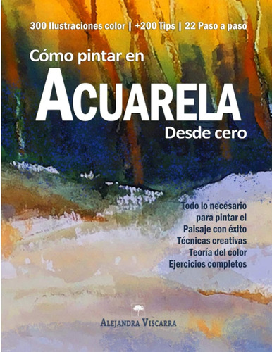 Libro: Cómo Pintar En Acuarela Desde Cero (spanish Edition)