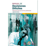 Manual De Decisiones Difíciles, De Ibáñez, Andrés. Editorial Ediciones Uc, Tapa Blanda, Edición 1 En Español, 2011