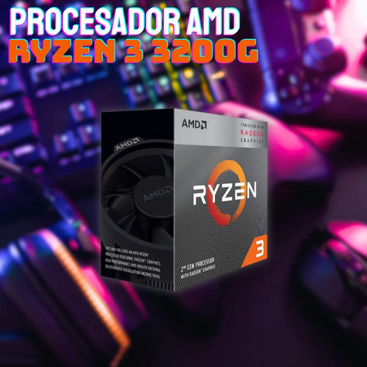 COMBO ACTUALIZACION AMD RYZEN 3 3200G + A520M AM4 + 16GB DDR4