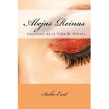 Libro Abejas Reinas: Lecciones De La Vida De Debora - Eni...