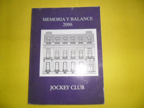 Jockey Club Memoria Y Balance 2006 Carrera De Caballo