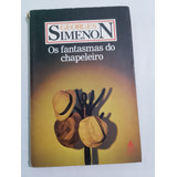 Livro Os Fantasmas Do Chapeleiro Georges Simenon