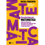 Sou Péssimo Em Matemática: Como Desvendar Os Mistérios Dos Números Com Histórias Fascinantes E Dicas Infalíveis, De Procopio, Rafael. Casa Dos Livros Editora Ltda, Capa Mole Em Português, 2019