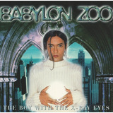 Babylon Zoo - The Boy With The  X-ray Eyes 