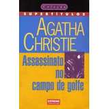 Livro Literatura Estrangeira Assassinato No Campo De Golfe Coleção Supertítulos De Agatha Christie Pela Klick (1997)