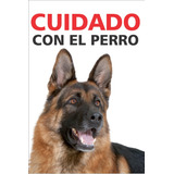 Cartel Cuidado Con El Perro Ovejero Aleman 23x15cm K1
