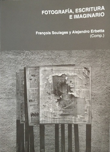 Fotografía, Escritura E Imaginario - Soulages, Erbet, De Soulages Erbetta. Editorial Artexarte En Español