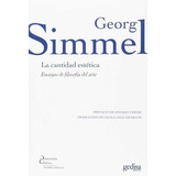 La Cantidad Estãâ©tica, De Simmel, Georg. Editorial Gedisa, Tapa Blanda En Español