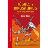 Fãâ³siles Y Dinosaurios, De Ticli, Dino. Editorial Siruela, Tapa Dura En Español