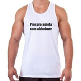 Camiseta Regata Procuro Agiota Com Alzheimer Engraçada