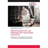 Libro: Optimización De Las Medidas De Seguridad Industrial: