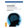 Libro: Estrategia: Comando Cognitivo Del Conflicto Entre Organizaciones Complejas (spanish Edition)