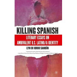 Killing Spanish - Lyn Di Iorio Sandin