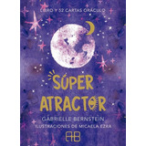 Súper Atractor. Libro Y 52 Cartas Oráculo | Gabrielle B.