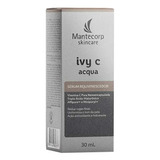 Rejuvenescedor Facial Mantecorp Skincare Ivy C Acqua - 30ml Tipo De Pele Todo Tipo De Pele