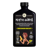 Acondicionador Hidratante Morte Subita 250gr Lola Cosmetics