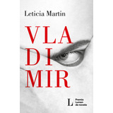 Libro Vladimir - Premio Lumen 2023 - Leticia Martin - Lumen