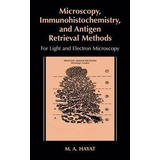 Microscopy, Immunohistochemistry, And Antigen Retrieval M...