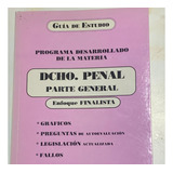 Guia De Estudio Penal - Parte General - Especial Y Procesal 